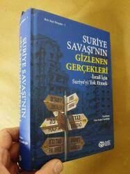 Suriye Savaşı'nın Gizlenen Gerçekleri (Ciltli)