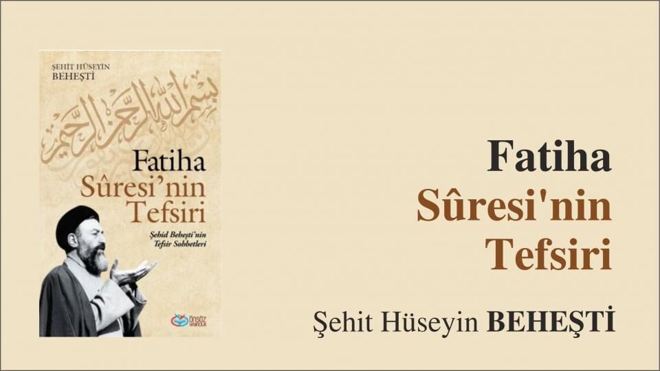 Fatiha Suresi’nin Tefsiri - Şehid Baheşti'nin Tefsir Sohbetleri