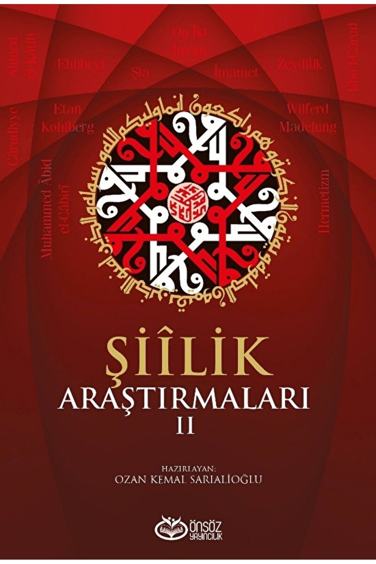 Şiilik Araştırmaları II / Kolektif / Önsöz Yayıncılık / 9786257555838
